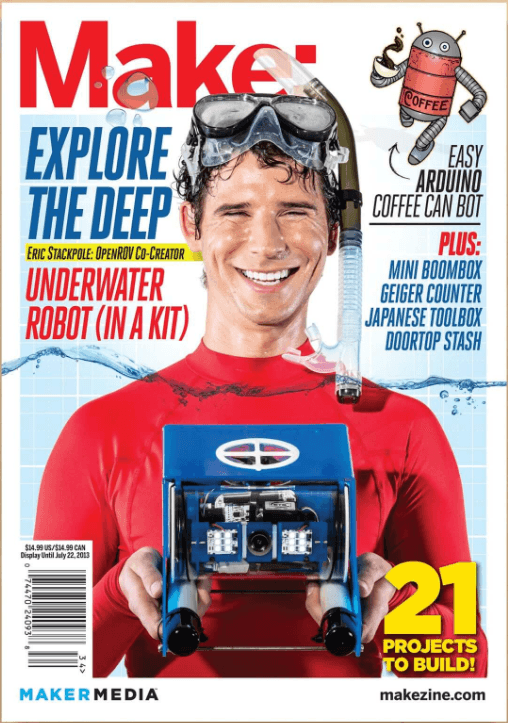 Make: magazine cover featuring Eric Stackpole, OpenROV co-creator, holding an underwater robot kit, with Explore the Deep and project headlines.